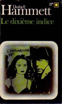Le dixième indice et autres enquêtes du Continental Op - Dashiell Hammett