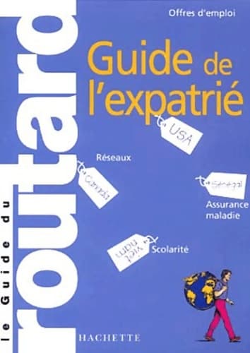 Le guide de l'expatrié - Collectif