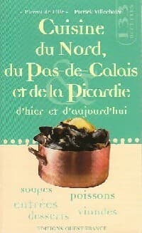 Cuisine du Nord, du Pas-de-Calais et de la Picardie d'hier et d'aujourd'hui - Pierre Coucke