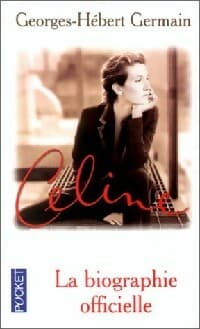 Céline, la biographie officielle - Georges-Hébert Germain
