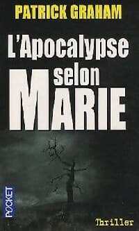 L'apocalypse selon Marie - Patrick Graham