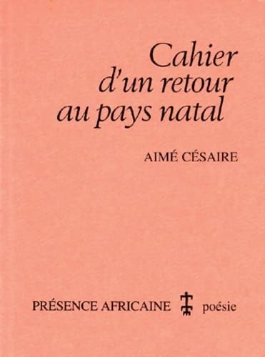 Cahier d'un retour au pays natal - Aimé Césaire