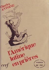 L'Amérique latine en prières - Charles Antoine