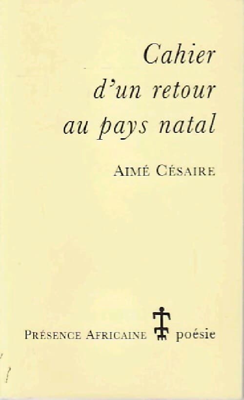 Cahier d'un retour au pays natal - Aimé Césaire