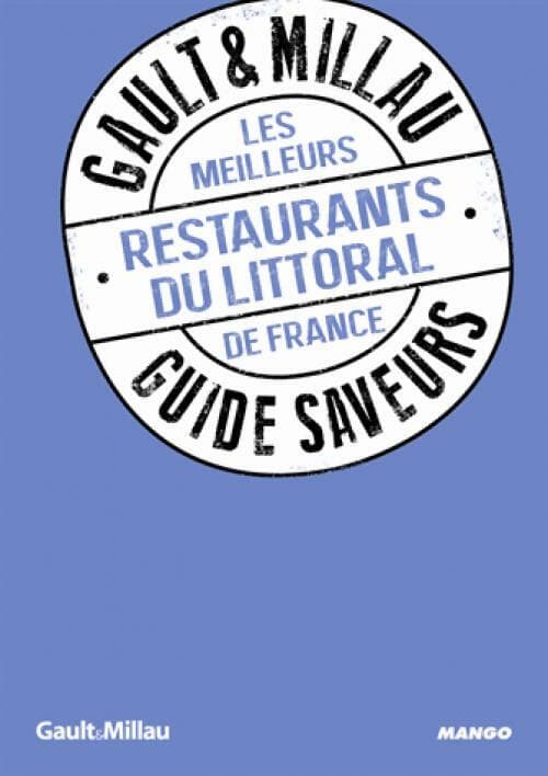 Les meilleurs restaurants du littoral de France - Philippe Toinard