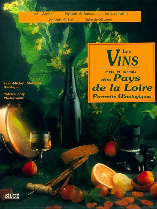 Les vins, mets et alcools des Pays de la Loire - Jean-Michel Monnier