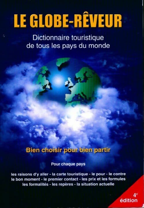 Le globe-rêveur : Dictionnaire touristique de tous les pays du monde - Collectif