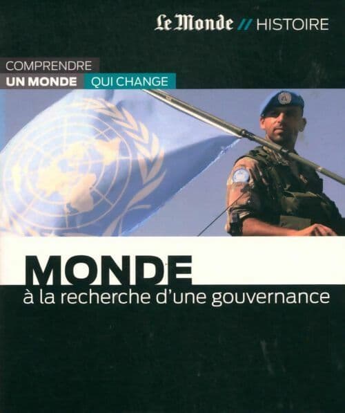 Le Monde à la recherche d'une gouvernance - Jean-Pierre Langellier