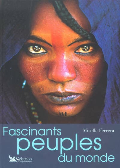 Fascinants peuples du monde - Mirella Ferrera